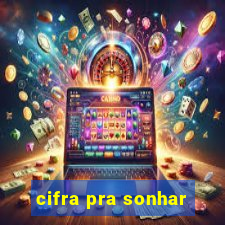 cifra pra sonhar