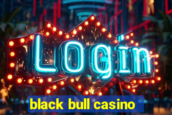 black bull casino