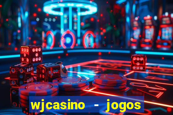 wjcasino - jogos slots premium