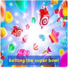 betting the super bowl