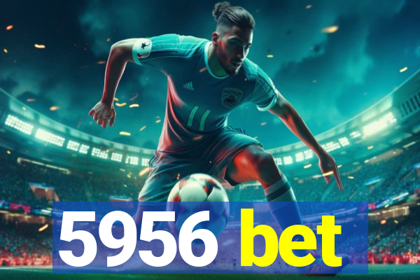 5956 bet