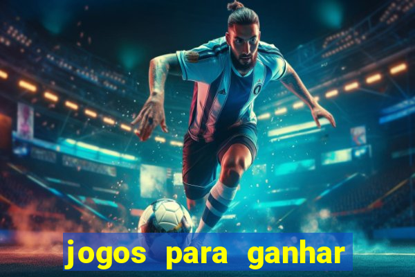 jogos para ganhar dinheiro sem dep贸sito