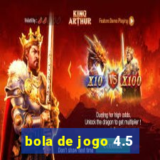 bola de jogo 4.5