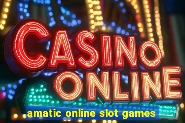 amatic online slot games