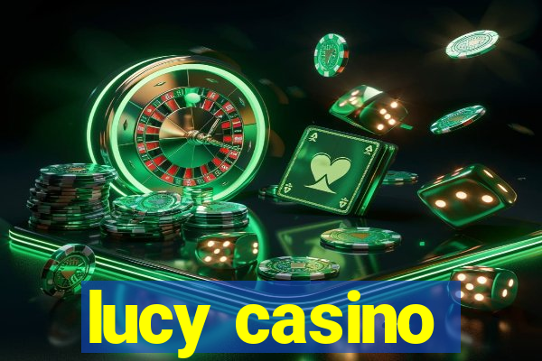 lucy casino