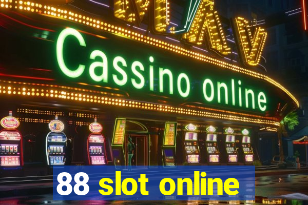 88 slot online