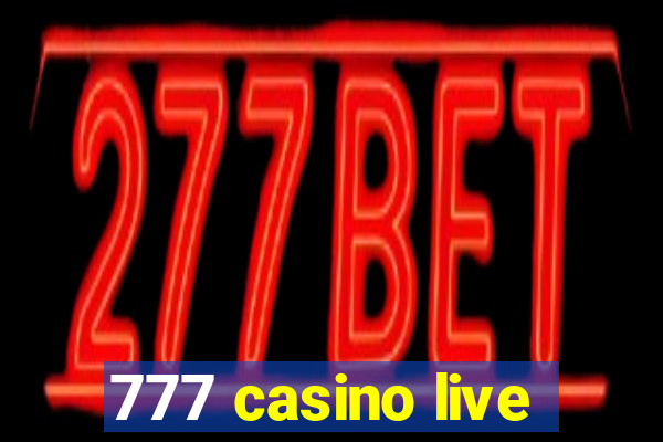 777 casino live