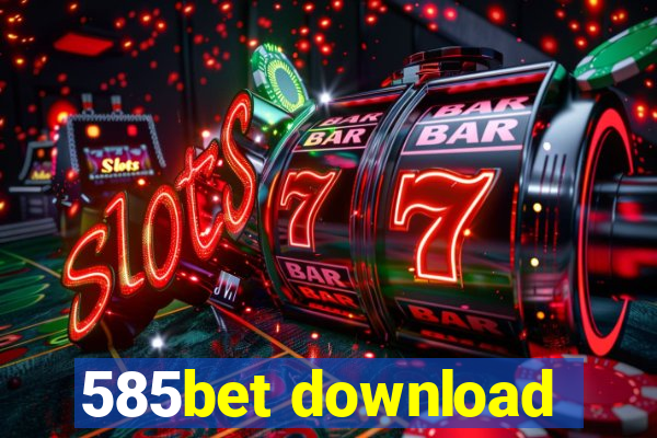 585bet download