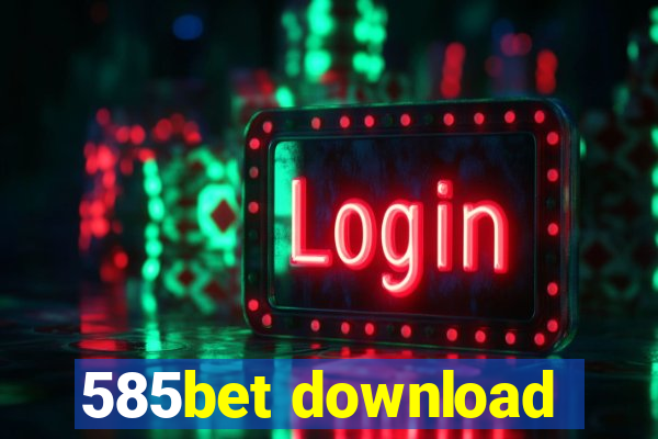 585bet download