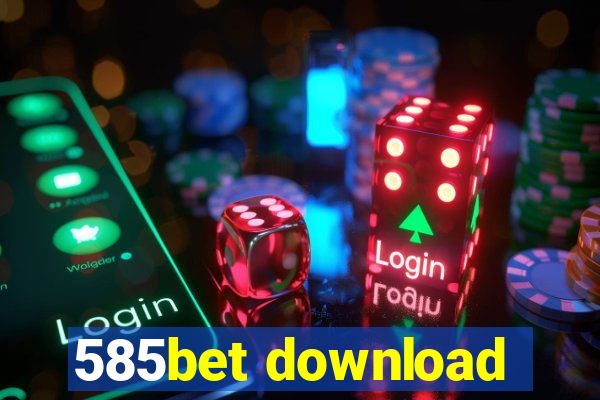 585bet download