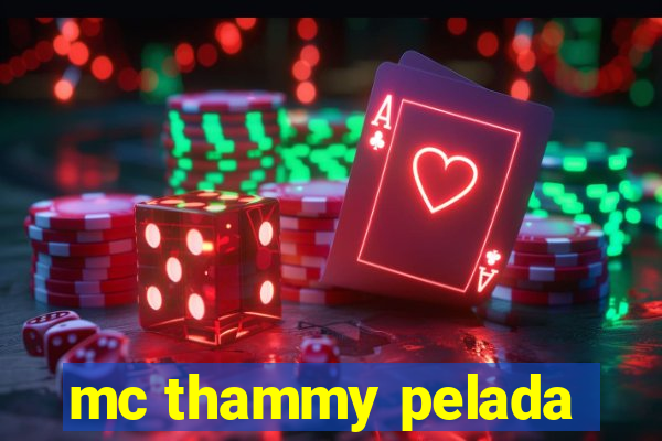 mc thammy pelada