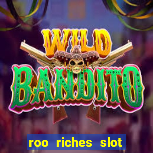 roo riches slot free play