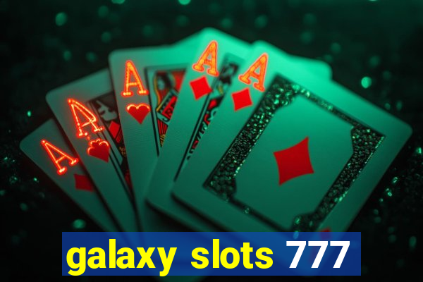 galaxy slots 777