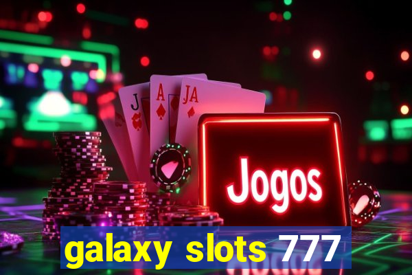 galaxy slots 777