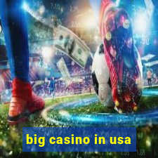 big casino in usa