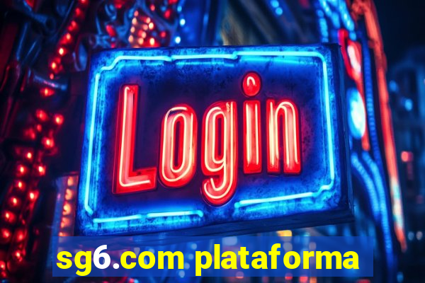 sg6.com plataforma