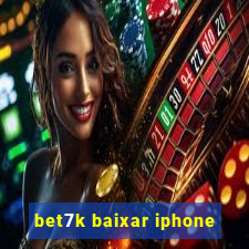 bet7k baixar iphone