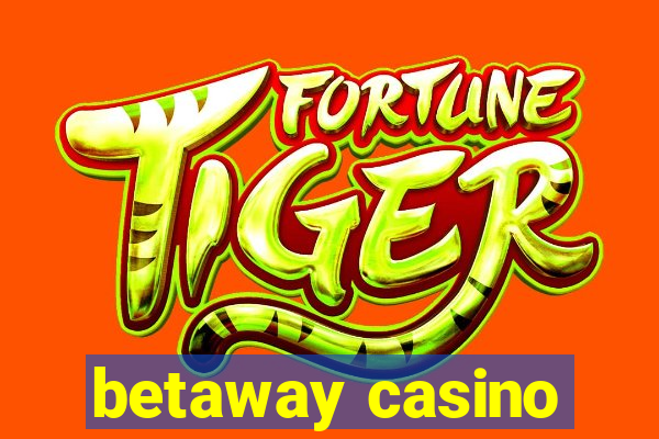 betaway casino