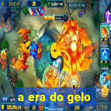 a era do gelo