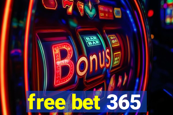 free bet 365