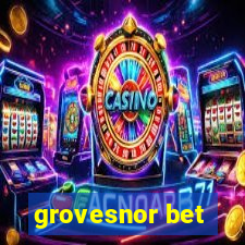 grovesnor bet