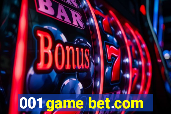 001 game bet.com