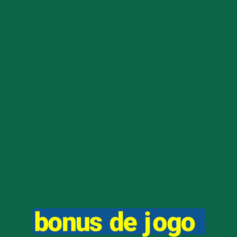 bonus de jogo