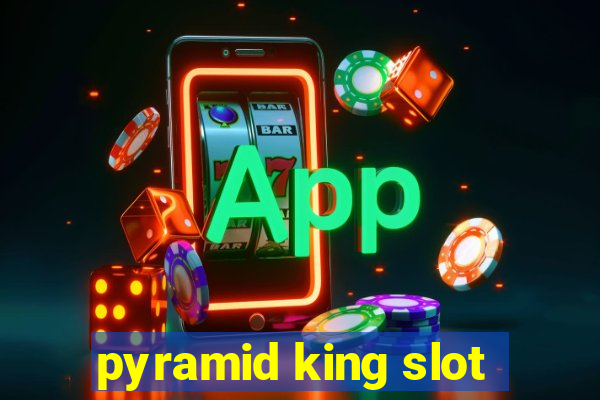 pyramid king slot