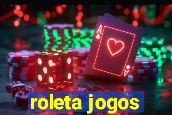 roleta jogos