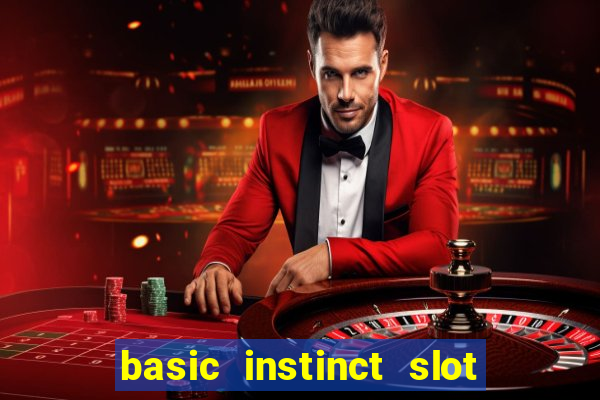 basic instinct slot free play