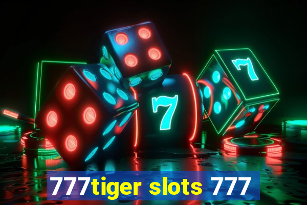 777tiger slots 777