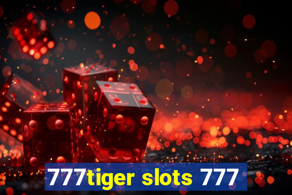 777tiger slots 777