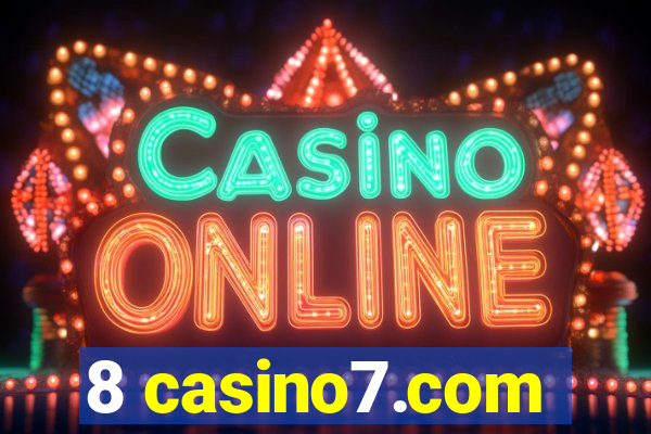 8 casino7.com