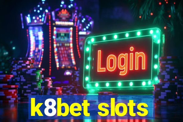 k8bet slots