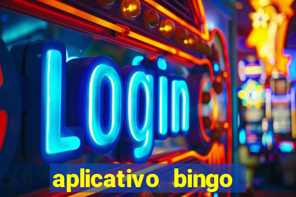 aplicativo bingo paga mesmo