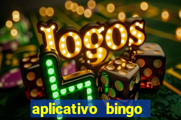 aplicativo bingo paga mesmo