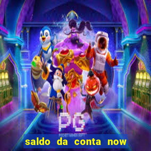 saldo da conta now big win