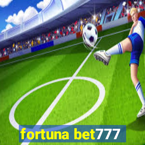 fortuna bet777