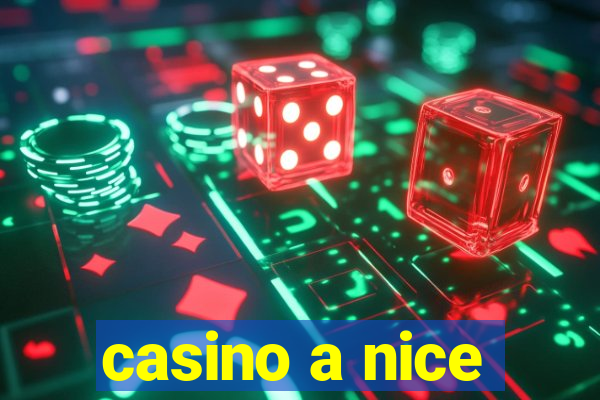 casino a nice