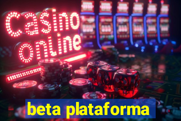 beta plataforma