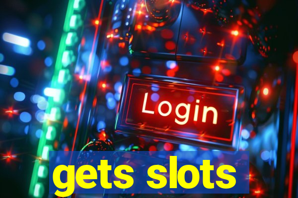 gets slots