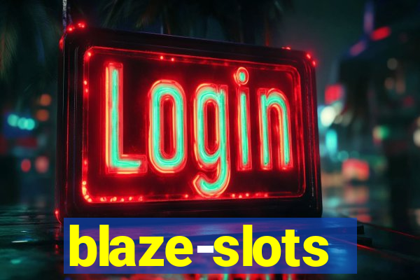 blaze-slots