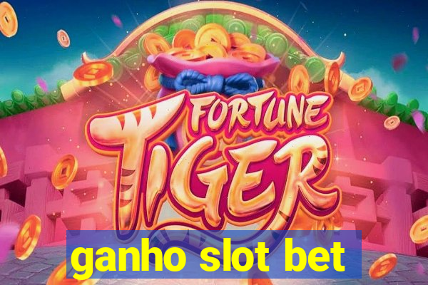 ganho slot bet