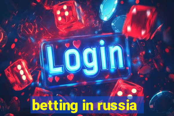 betting in russia