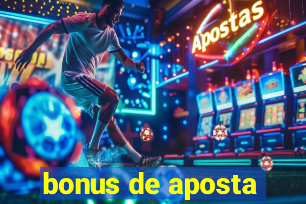 bonus de aposta