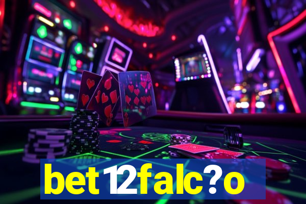 bet12falc?o