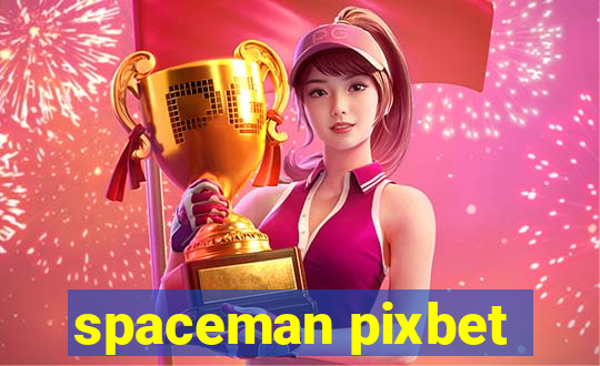 spaceman pixbet