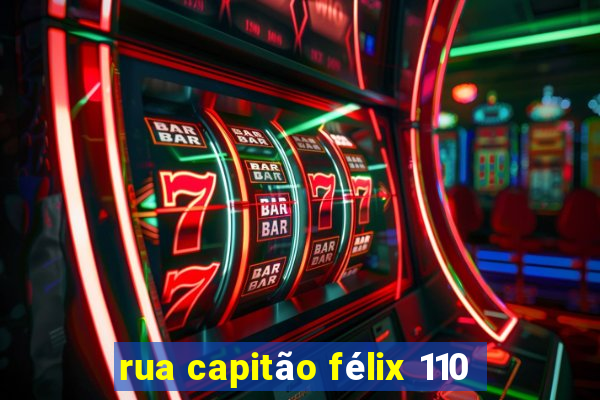 rua capitão félix 110