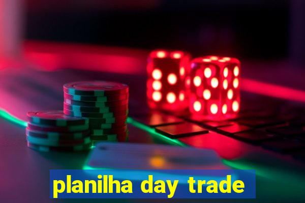 planilha day trade