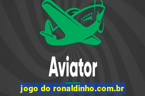 jogo do ronaldinho.com.br